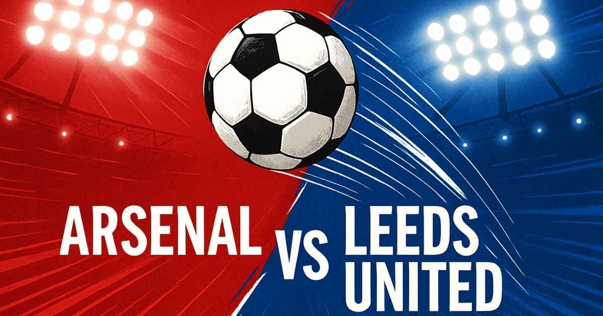 Arsenal vs Leeds United Today Match
