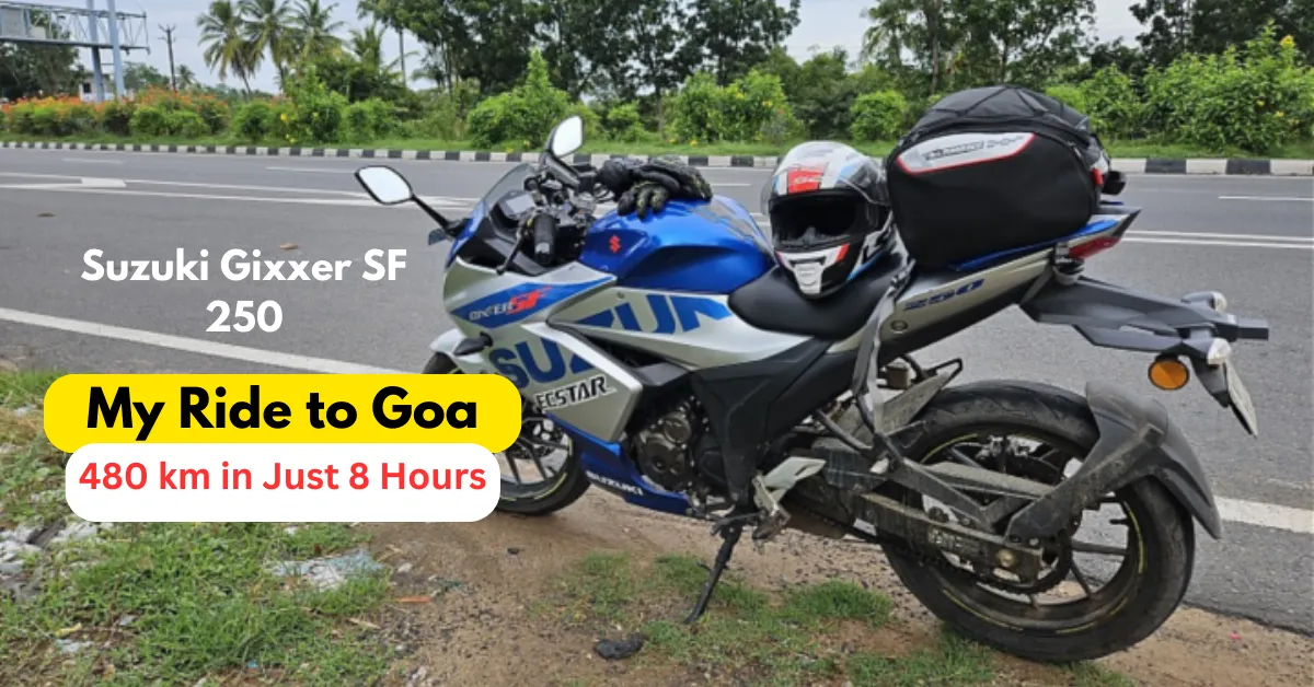 480 km, 8 hours & a Suzuki Gixxer SF 250: My ride to Goa