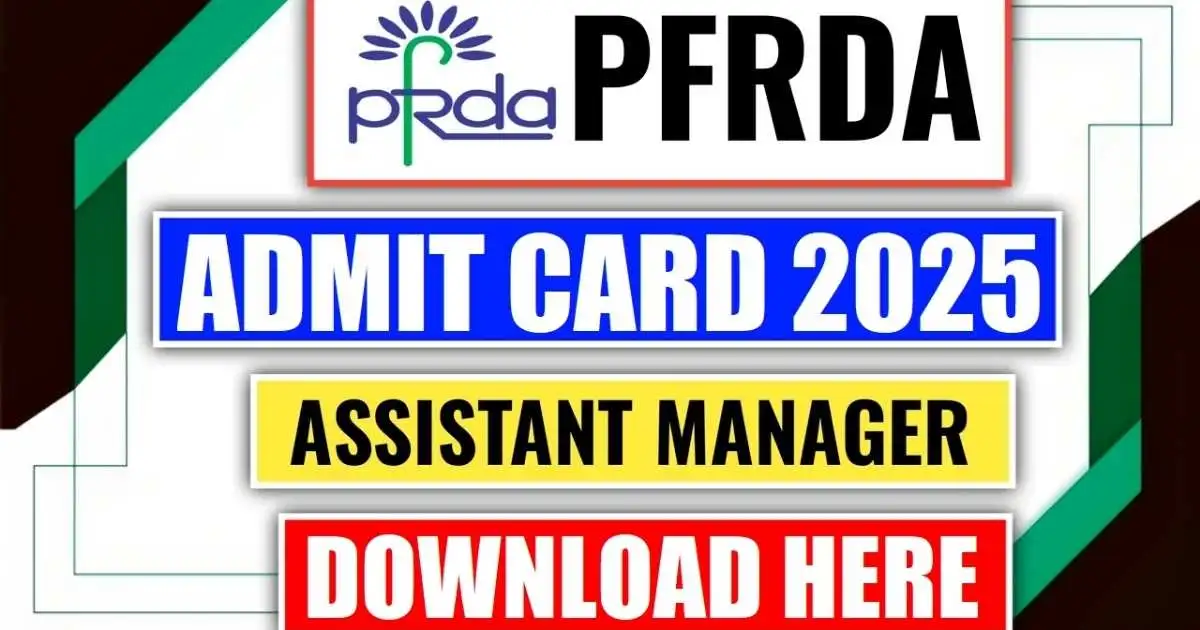 Unlock Your PFRDA Assistant Manager Admit Card Instantly – Download Now!